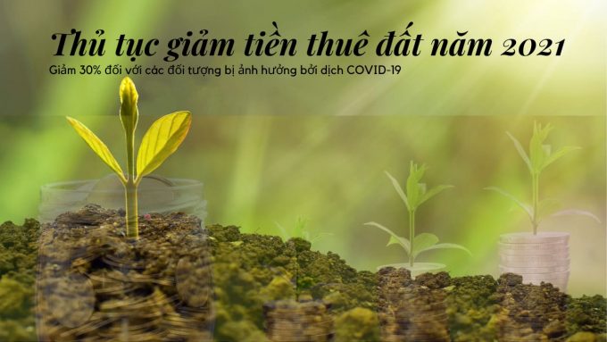 Thủ tục giảm tiền thuê đất năm 2021
