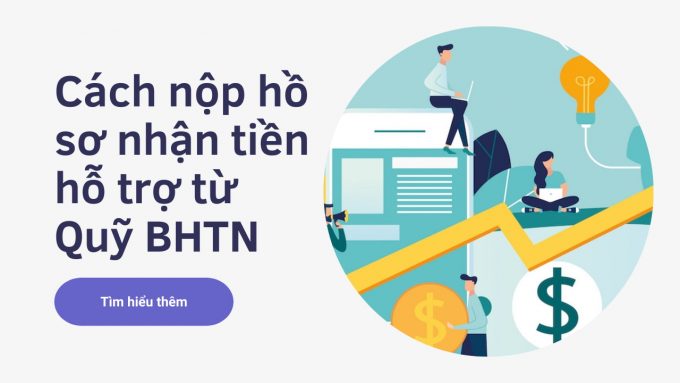 Cách nộp hồ sơ nhận tiền hỗ trợ từ Quỹ bảo hiểm thất nghiệp