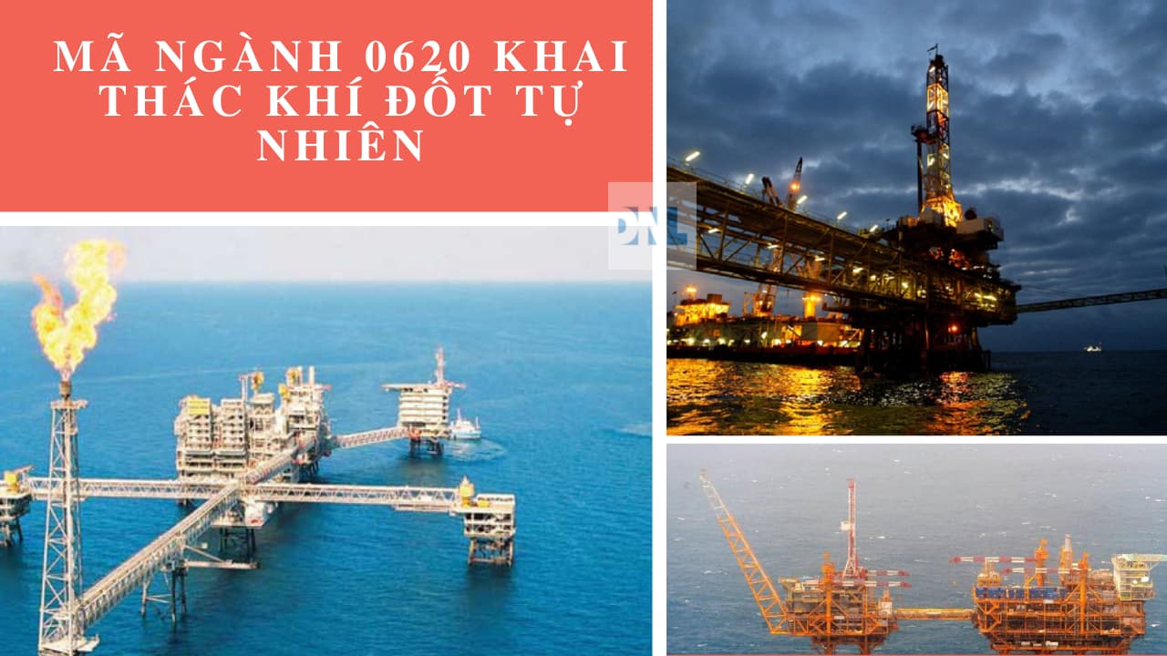 Mã ngành 0620 Khai thác khí đốt tự nhiên