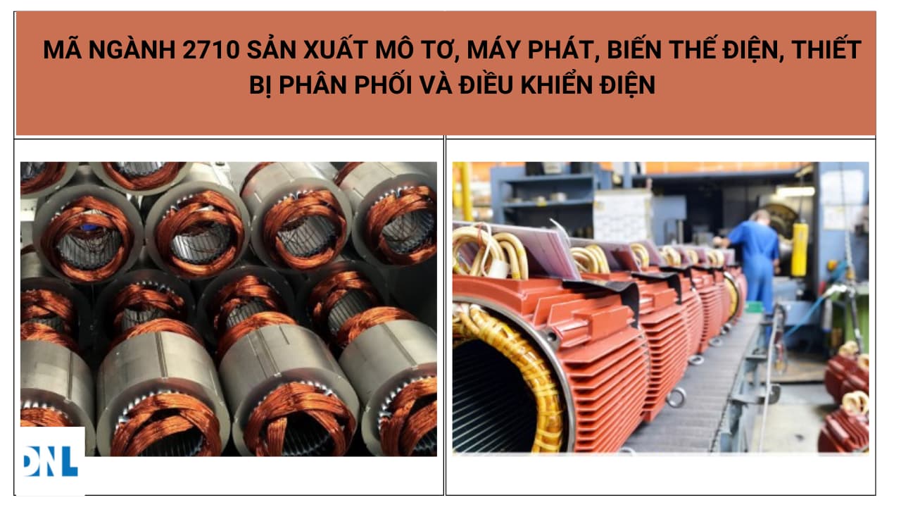 Mã ngành 2710 Sản xuất mô tơ, máy phát, biến thế điện, thiết bị phân phối và điều khiển điện
