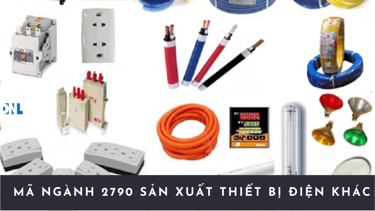 Mã ngành 2790 Sản xuất thiết bị điện khác