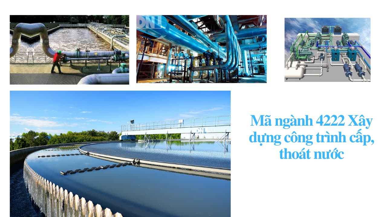 Mã ngành 4222 Xây dựng công trình cấp, thoát nước Mã ngành 4222 Xây dựng công trình cấp, thoát nước
