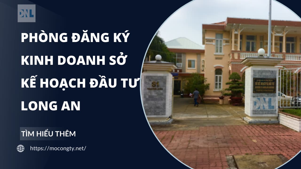 Phòng đăng ký kinh doanh Sở Kế hoạch Đầu tư Long An Phòng đăng ký kinh doanh Sở Kế hoạch Đầu tư Long An