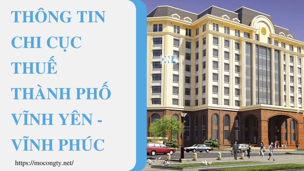 Danh bạ điện thoại Chi cục thuế Thành Phố Vĩnh Yên- Vĩnh Phúc