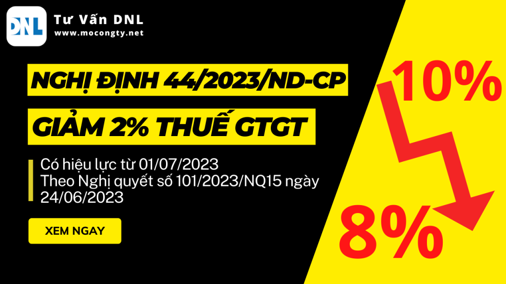 Nghị định số 44/2023/NĐ-CP quy định chính sách giảm thuế GTGT từ ngày 01/07/2023