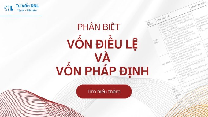 Phân biệt vốn điều lệ và vốn pháp định