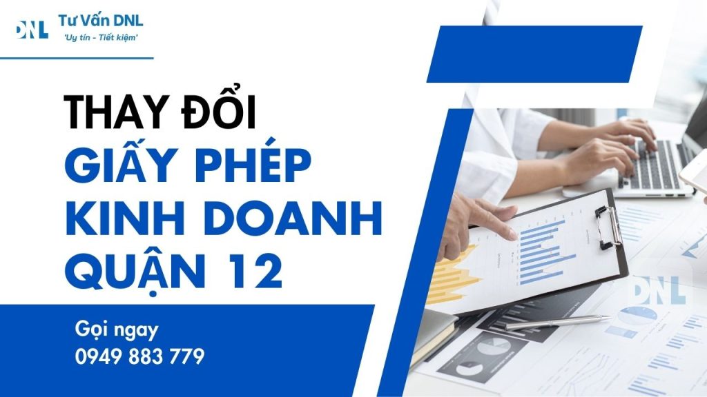 Thay đổi giấy phép kinh doanh Quận 12 1 Thay đổi giấy phép kinh doanh quận 12
