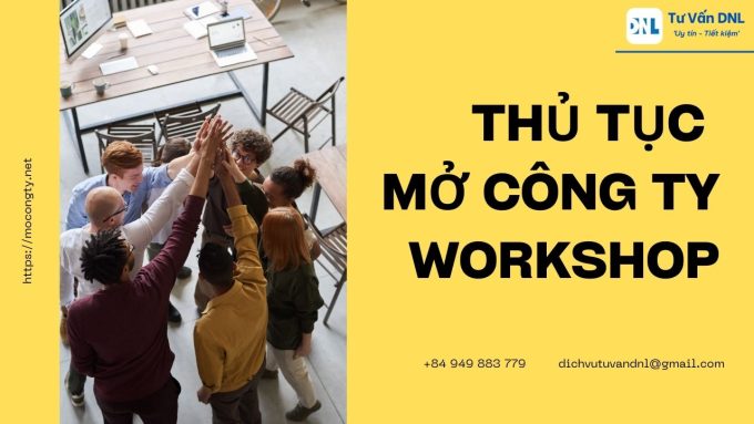 Thủ tục mở công ty Workshop